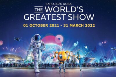EXPO in Dubai - THE WORLD’s GREATEST SHOW